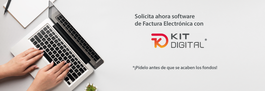 Si todavía no operas con Factura Electrónica, solicita el bono Kit Digital y contrata desde 0€ la mejor solución para tu empresa